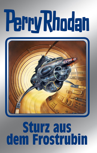 Perry Rhodan Silberband 131 - Sturz aus dem Frostrubin